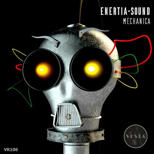 Enertia-sound - Mechanica [VR106]